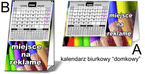 Kalendarz biurkowy - domkowy (poziomy A, pionowy B)